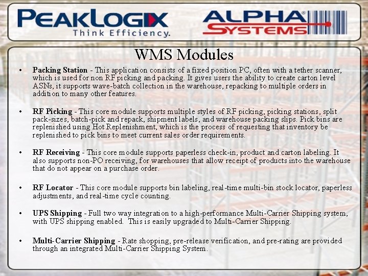 WMS Modules • Packing Station - This application consists of a fixed position PC,