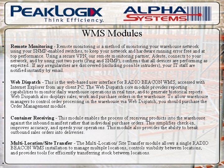 WMS Modules • Remote Monitoring - Remote monitoring is a method of monitoring your