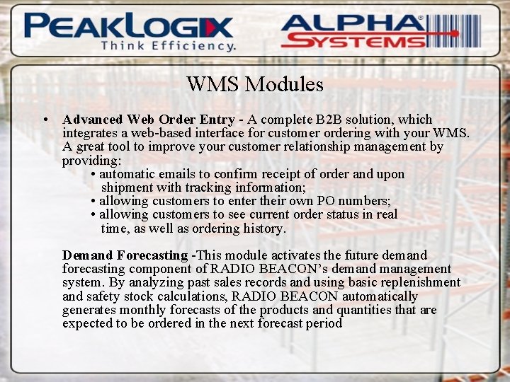 WMS Modules • Advanced Web Order Entry - A complete B 2 B solution,