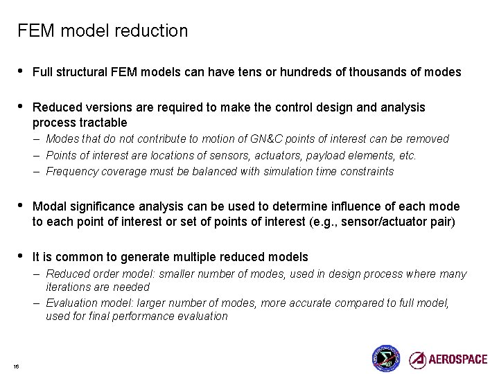 FEM model reduction • Full structural FEM models can have tens or hundreds of