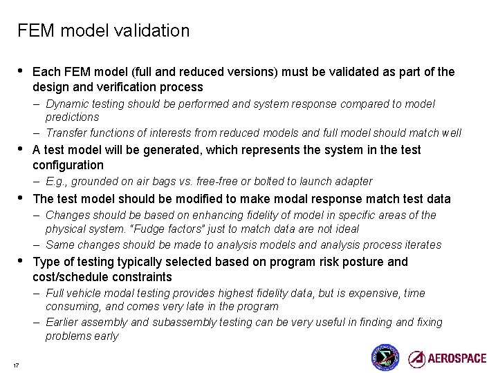 FEM model validation • Each FEM model (full and reduced versions) must be validated