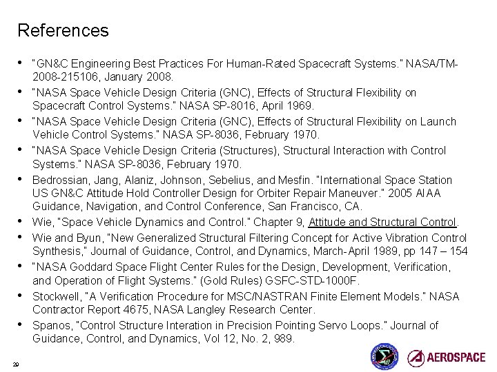 References • • • 29 “GN&C Engineering Best Practices For Human-Rated Spacecraft Systems. ”