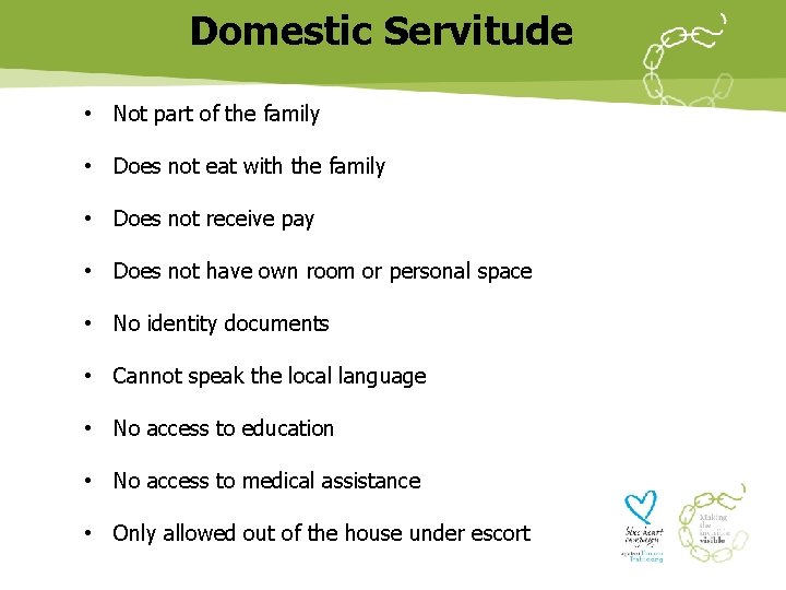 Domestic Servitude • Not part of the family • Does not eat with the Domestic Servitude • Not part of the family • Does not eat with the