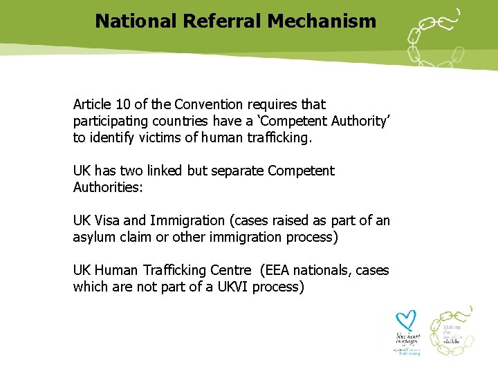 National Referral Mechanism Article 10 of the Convention requires that participating countries have a