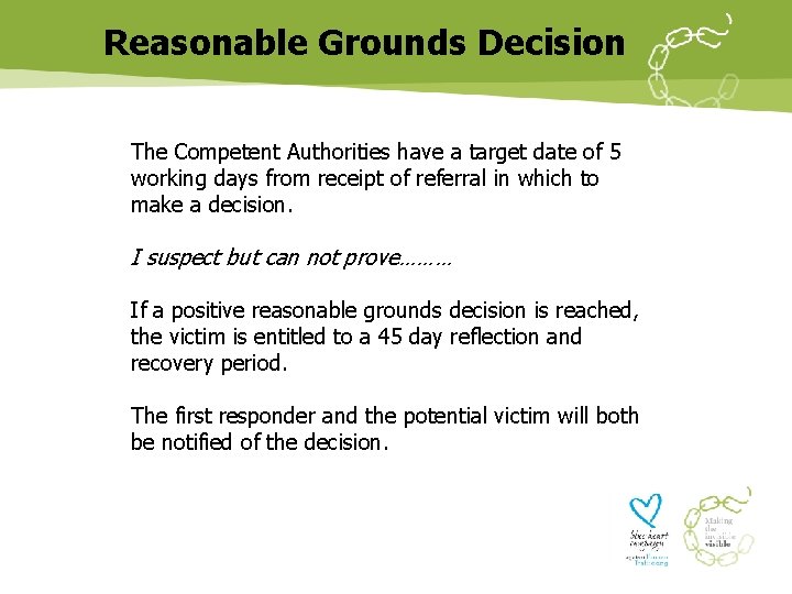 Reasonable Grounds Decision The Competent Authorities have a target date of 5 working days