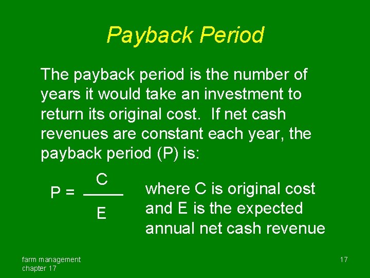 Payback Period The payback period is the number of years it would take an