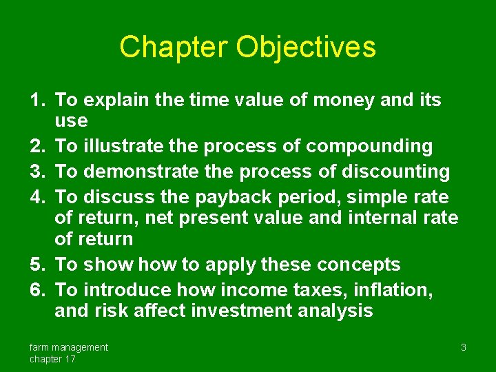 Chapter Objectives 1. To explain the time value of money and its use 2.
