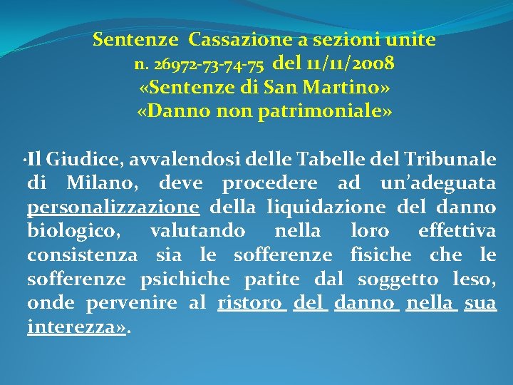 Sentenze Cassazione a sezioni unite n. 26972 -73 -74 -75 del 11/11/2008 «Sentenze di