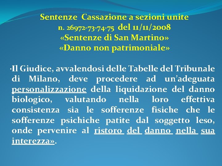 Sentenze Cassazione a sezioni unite n. 26972 -73 -74 -75 del 11/11/2008 «Sentenze di