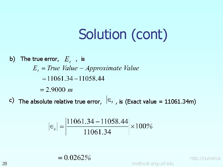 Solution (cont) b) The true error, , is c) The absolute relative true error,