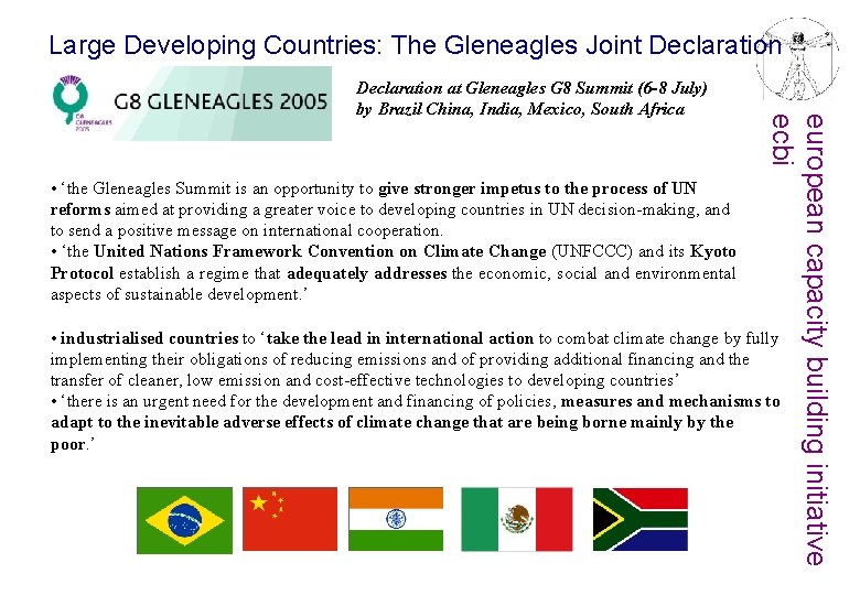 Large Developing Countries: The Gleneagles Joint Declaration • ‘the Gleneagles Summit is an opportunity