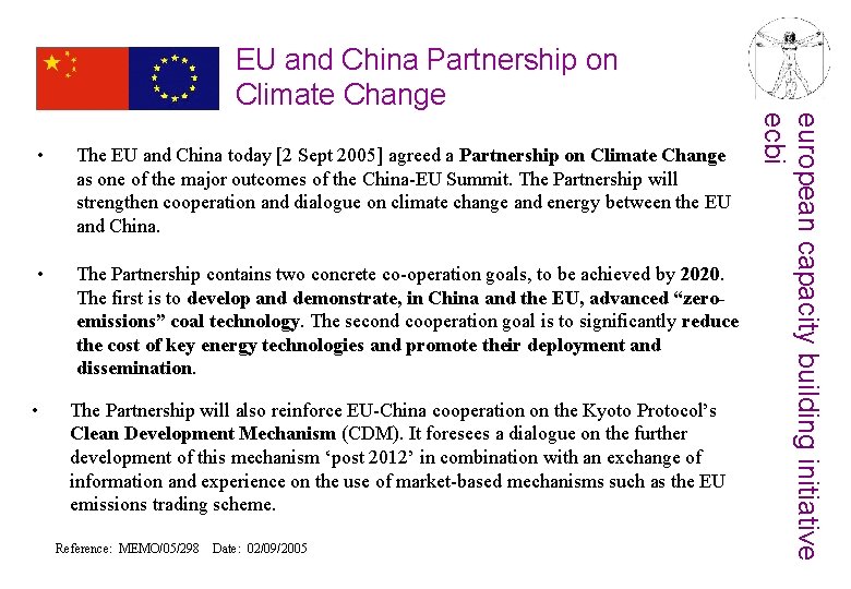 EU and China Partnership on Climate Change The EU and China today [2 Sept