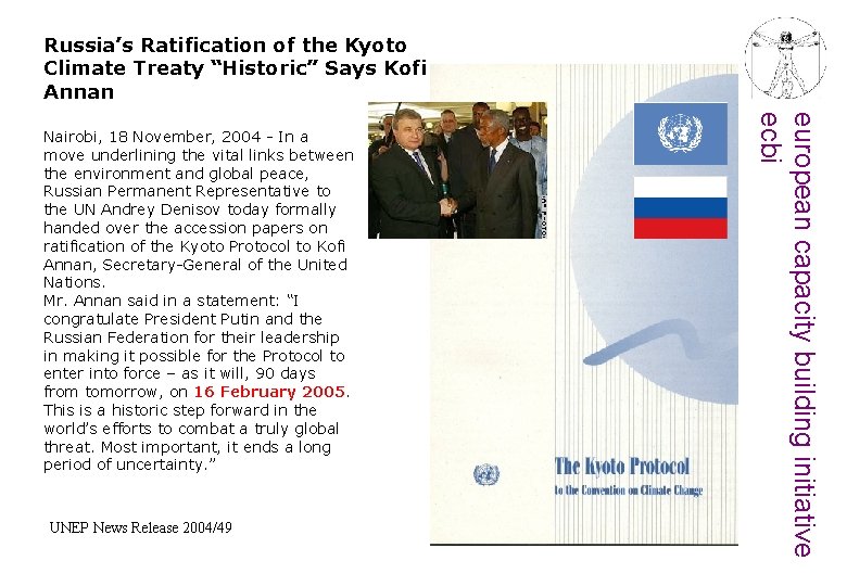 Russia’s Ratification of the Kyoto Climate Treaty “Historic” Says Kofi Annan UNEP News Release