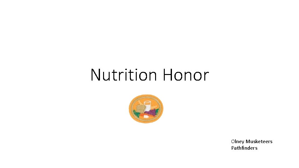 Nutrition Honor Olney Musketeers Pathfinders 