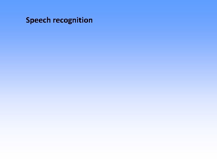 Speech recognition 