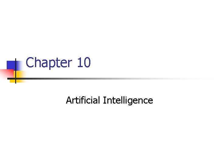 Chapter 10 Artificial Intelligence 
