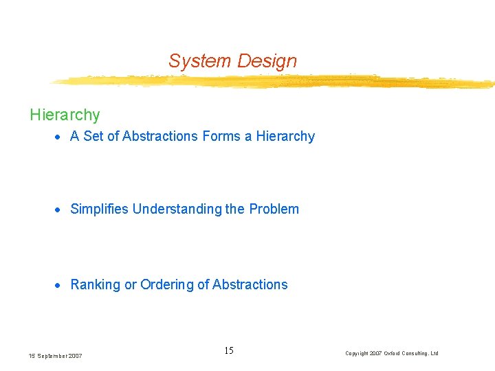 System Design Hierarchy · A Set of Abstractions Forms a Hierarchy · Simplifies Understanding System Design Hierarchy · A Set of Abstractions Forms a Hierarchy · Simplifies Understanding