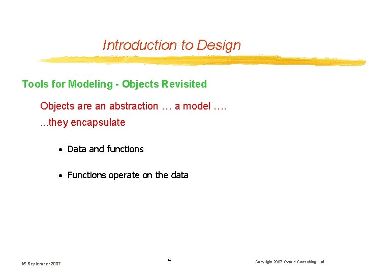 Introduction to Design Tools for Modeling - Objects Revisited Objects are an abstraction … Introduction to Design Tools for Modeling - Objects Revisited Objects are an abstraction …