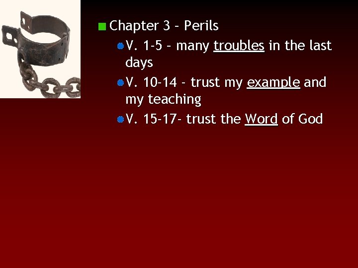 Chapter 3 – Perils V. 1 -5 – many troubles in the last days