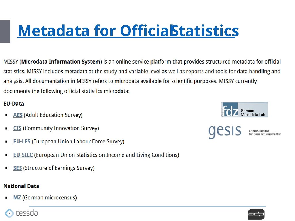 Metadata for Official. Statistics Metadata for Official. Statistics
