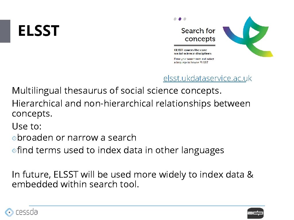 ELSST elsst. ukdataservice. ac. uk Multilingual thesaurus of social science concepts. Hierarchical and non-hierarchical ELSST elsst. ukdataservice. ac. uk Multilingual thesaurus of social science concepts. Hierarchical and non-hierarchical