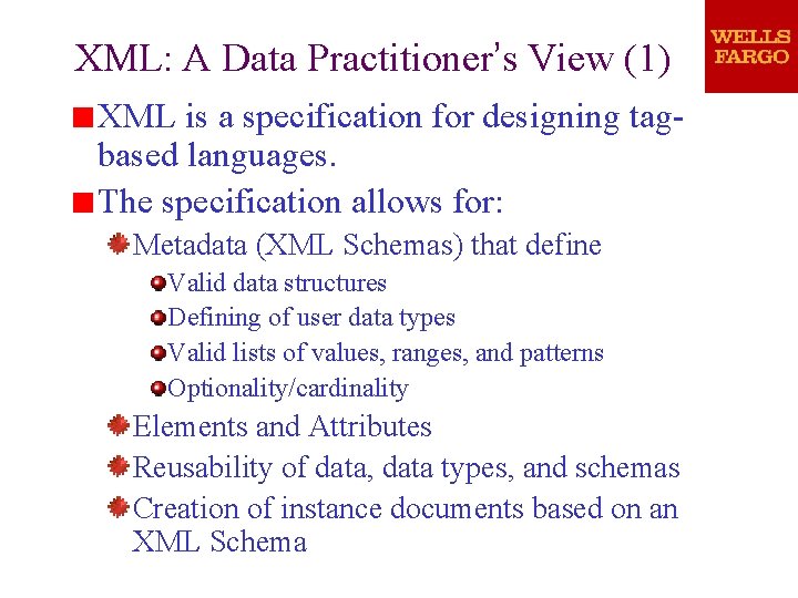 XML: A Data Practitioner’s View (1) XML is a specification for designing tagbased languages. XML: A Data Practitioner’s View (1) XML is a specification for designing tagbased languages.