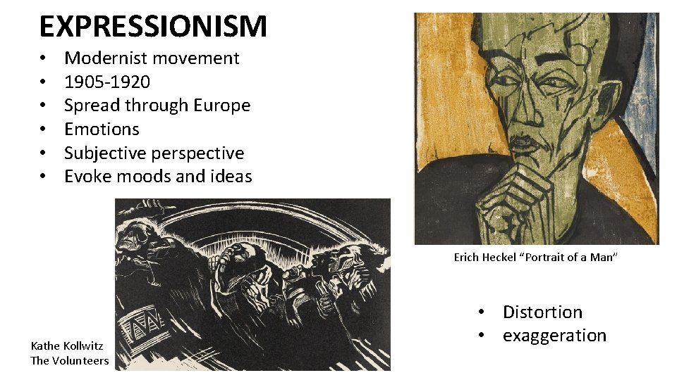 EXPRESSIONISM • • • Modernist movement 1905 -1920 Spread through Europe Emotions Subjective perspective EXPRESSIONISM • • • Modernist movement 1905 -1920 Spread through Europe Emotions Subjective perspective