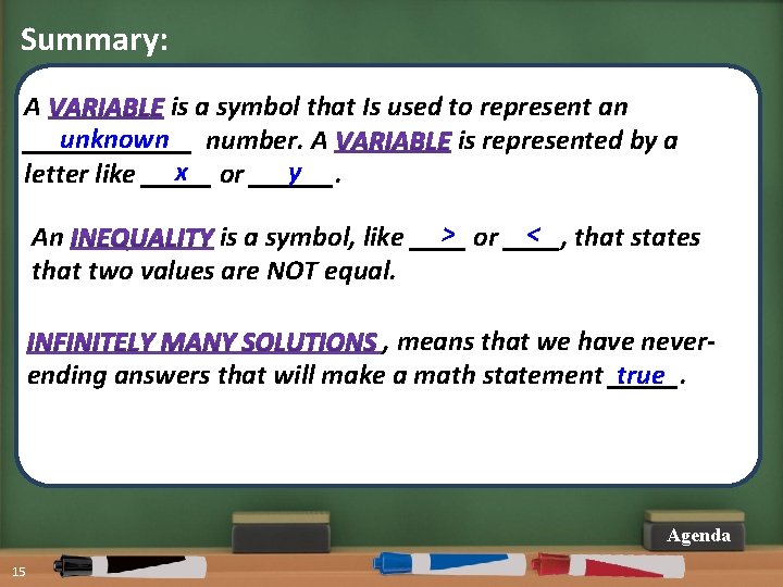 Summary: A is a symbol that Is used to represent an unknown number. A