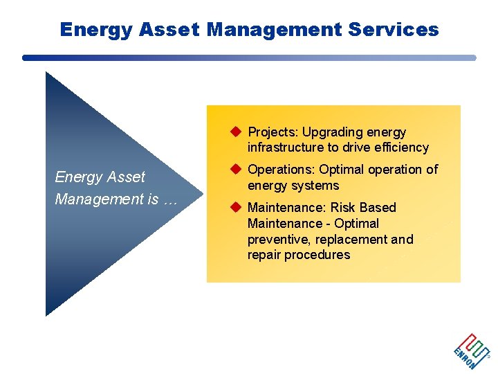 Energy Asset Management Services u Projects: Upgrading energy infrastructure to drive efficiency Energy Asset