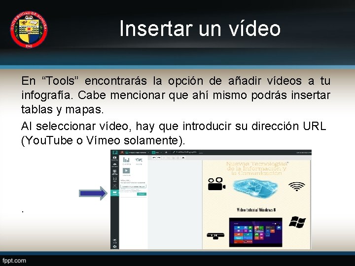 Insertar un vídeo En “Tools” encontrarás la opción de añadir vídeos a tu infografía.