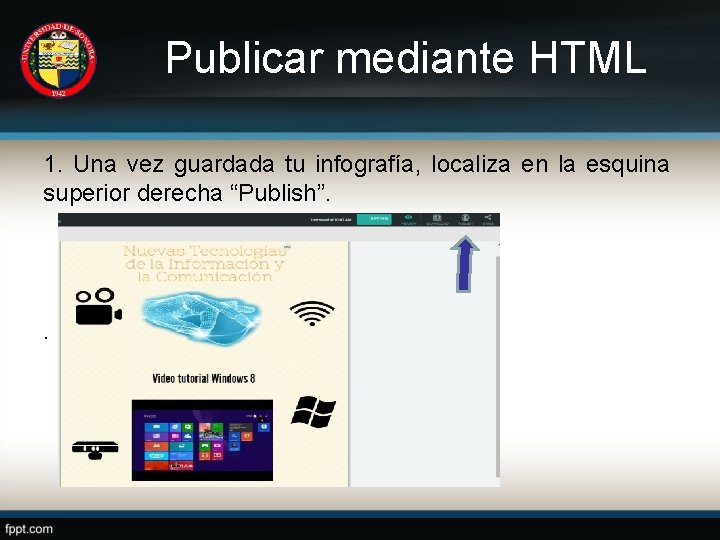 Publicar mediante HTML 1. Una vez guardada tu infografía, localiza en la esquina superior