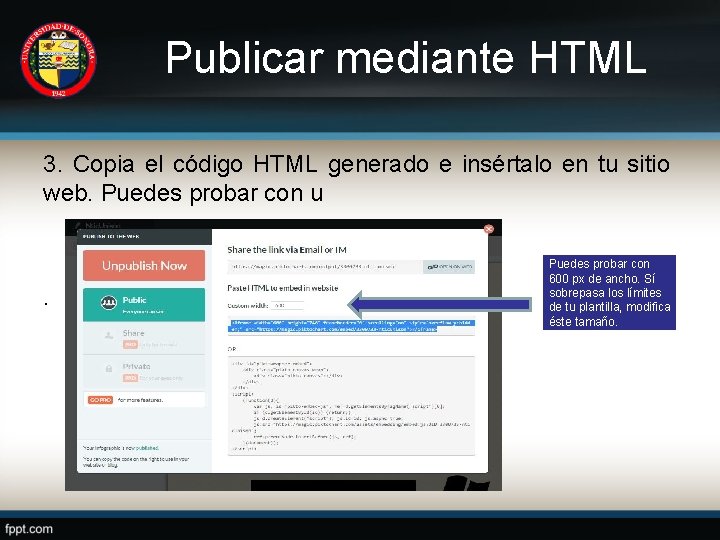 Publicar mediante HTML 3. Copia el código HTML generado e insértalo en tu sitio