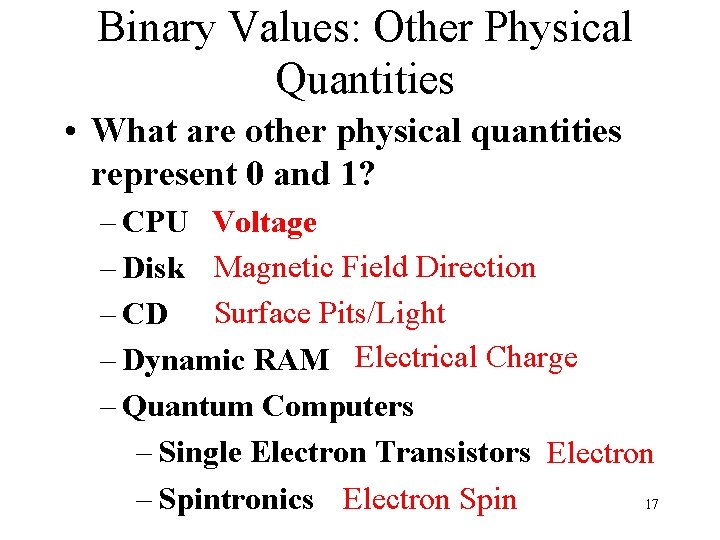 Binary Values: Other Physical Quantities • What are other physical quantities represent 0 and