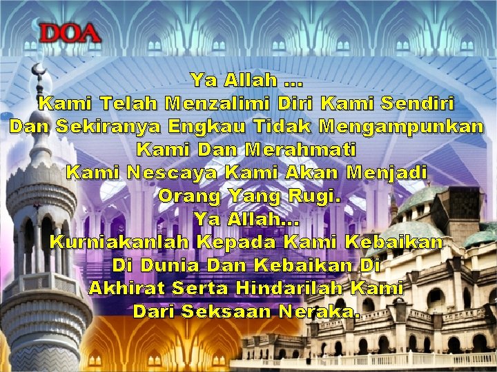 Ya Allah … Kami Telah Menzalimi Diri Kami Sendiri Dan Sekiranya Engkau Tidak Mengampunkan