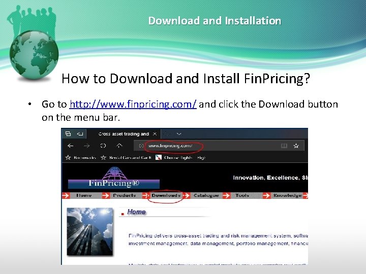 Download and Installation How to Download and Install Fin. Pricing? • Go to http: