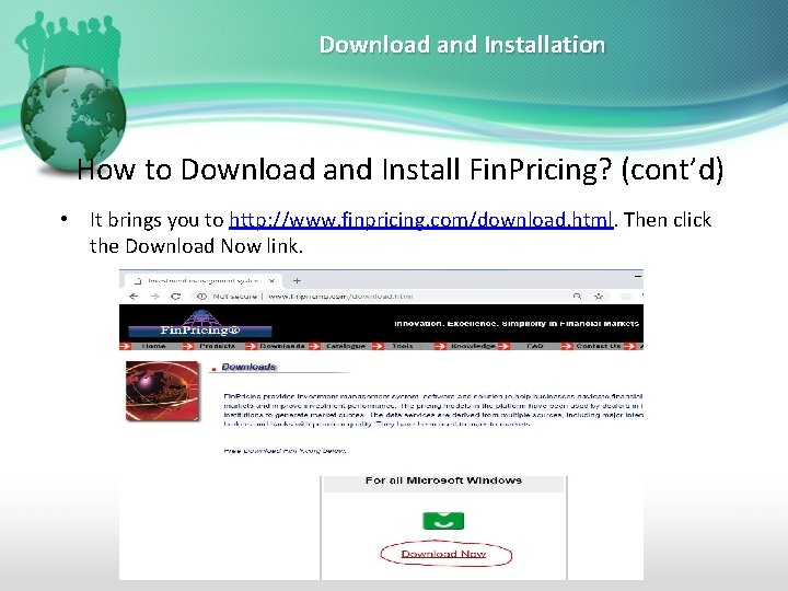 Download and Installation How to Download and Install Fin. Pricing? (cont’d) • It brings