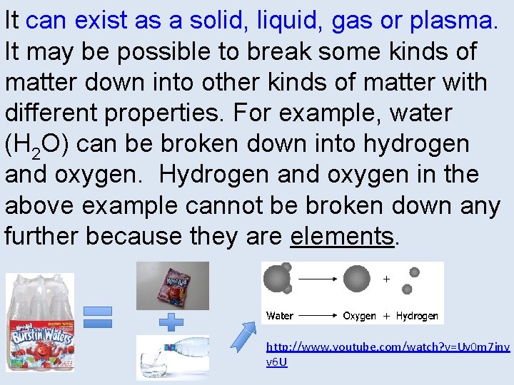 It can exist as a solid, liquid, gas or plasma. It may be possible