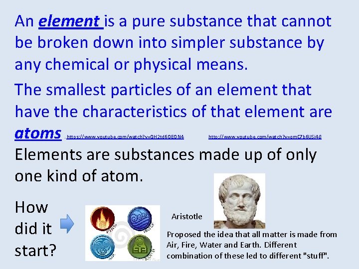 An element is a pure substance that cannot be broken down into simpler substance