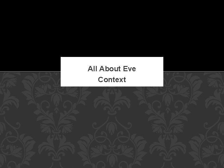 All About Eve Context 