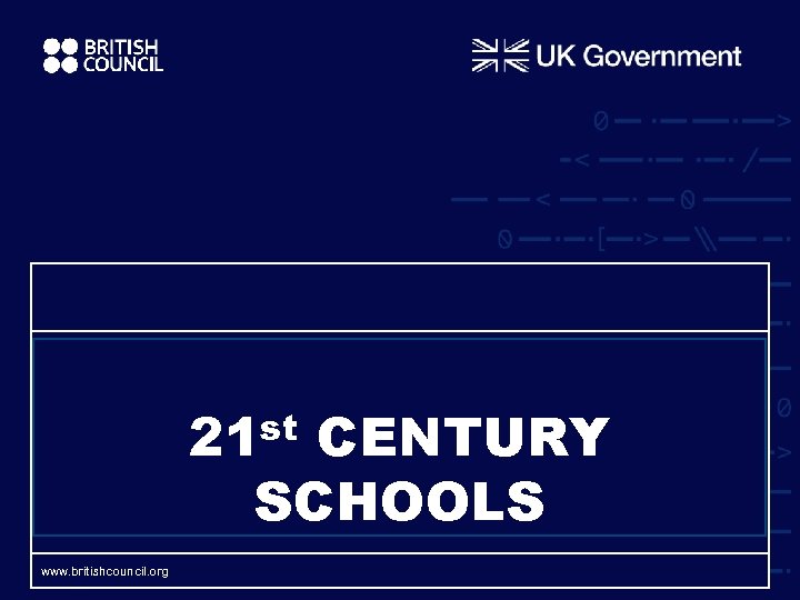 st 21 CENTURY SCHOOLS www. britishcouncil. org 