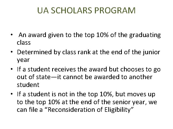 UA SCHOLARS PROGRAM • An award given to the top 10% of the graduating