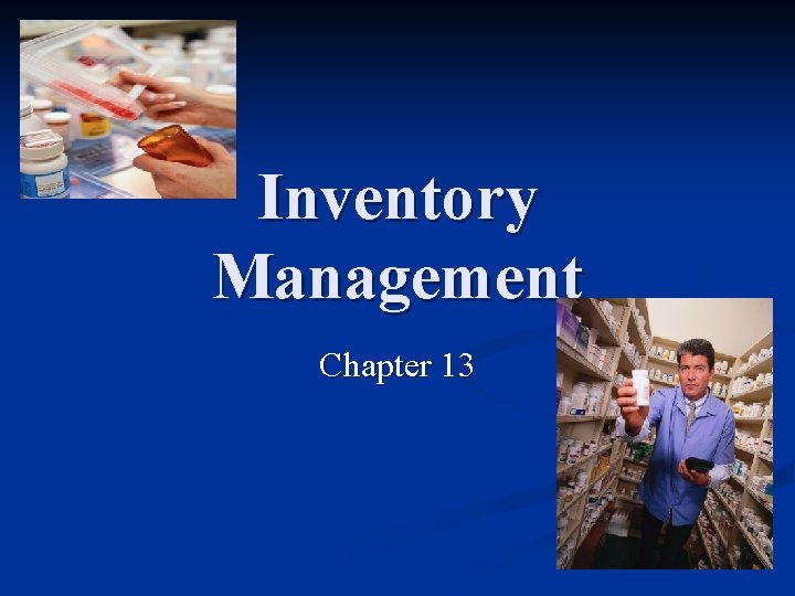 Inventory Management Chapter 13 