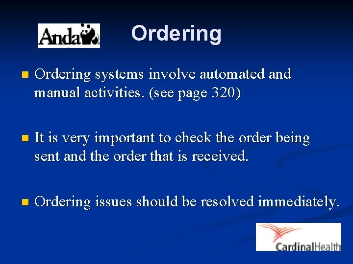 Ordering n Ordering systems involve automated and manual activities. (see page 320) n It