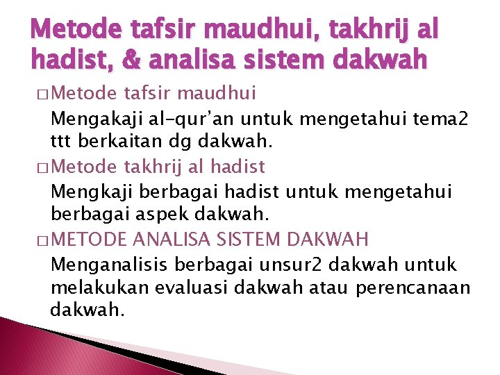 Metode tafsir maudhui, takhrij al hadist, & analisa sistem dakwah � Metode tafsir maudhui