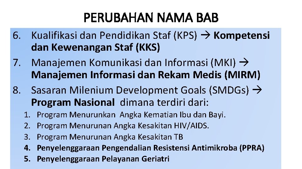 PERUBAHAN NAMA BAB 6. Kualifikasi dan Pendidikan Staf (KPS) Kompetensi dan Kewenangan Staf (KKS)