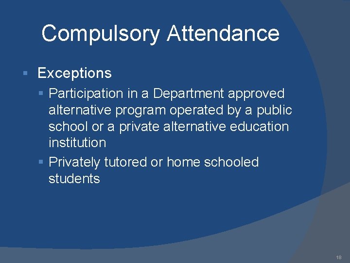Compulsory Attendance § Exceptions § Participation in a Department approved alternative program operated by