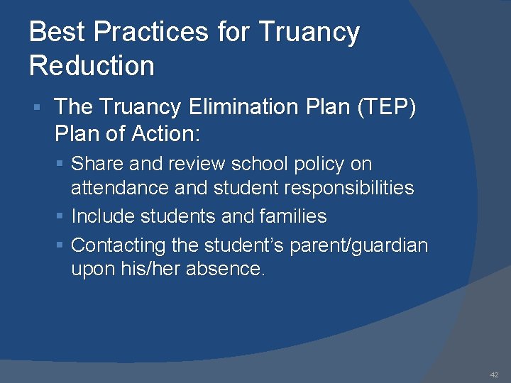 Best Practices for Truancy Reduction § The Truancy Elimination Plan (TEP) Plan of Action: