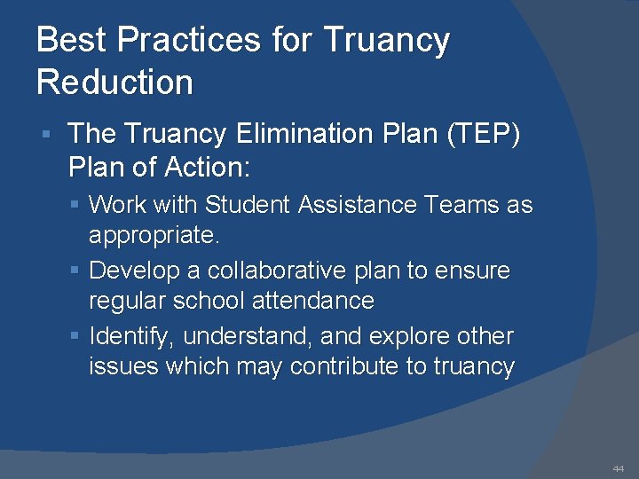 Best Practices for Truancy Reduction § The Truancy Elimination Plan (TEP) Plan of Action: