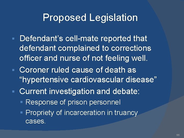 Proposed Legislation Defendant’s cell-mate reported that defendant complained to corrections officer and nurse of