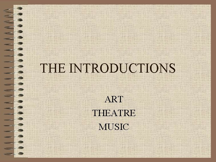 THE INTRODUCTIONS ART THEATRE MUSIC 